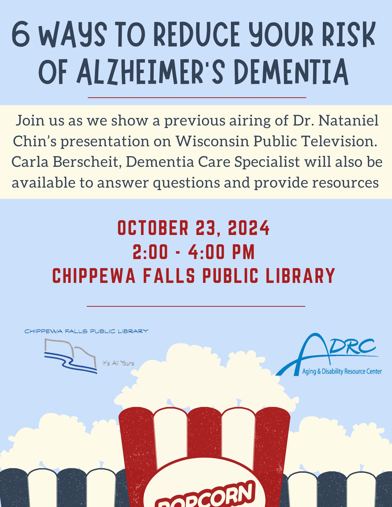 Join us as we show a previous airing of Dr. Nataniel Chin’s presentation on Wisconsin Public Television. Carla Berscheit, Dementia Care Specialist will also be available to answer questions and provide resources. Registration not required. For questions, please call the ADRC of Chippewa County at 715-726-7777.