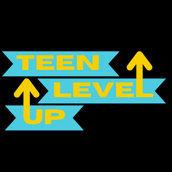 letters "TEEN LEVEL UP" with a blue banner and yellow arrows pointing up