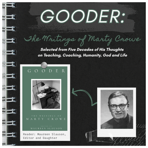 Cover of "GOODER: The Writings of Marty Crowe" with a typewriter photo and a black-and-white portrait of Marty Crowe.