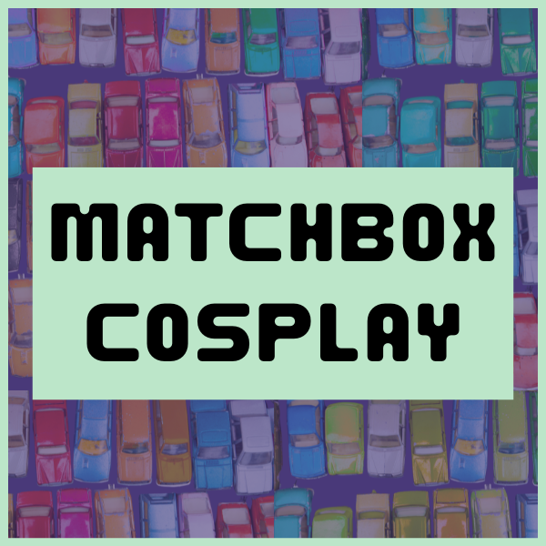 "Matchbox Cosplay text on a background of colorful toy cars."