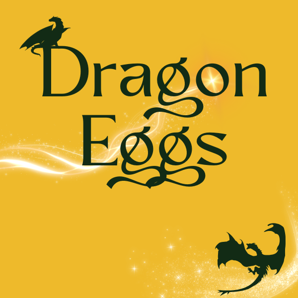 "Dragon Eggs" text with dragon silhouettes and magical sparkles on a yellow background.