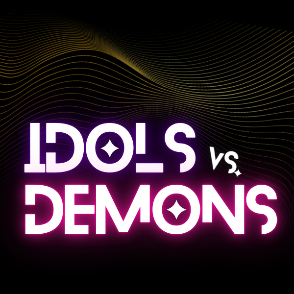 Bright neon text "IDOLS vs. DEMONS" on a dark background with wavy lines.