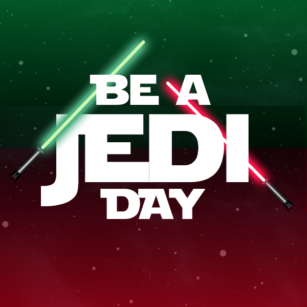 "BE A JEDI DAY" text with intersecting green and red lightsabers on a green-to-red gradient background with star-like specks.
