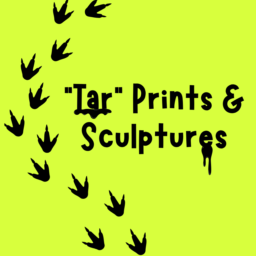 Neon yellow background with black dinosaur footprints and the text "'Tar' Prints & Sculptures."